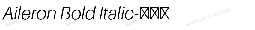 Aileron Bold Italic字体转换 Aileron Bold Italic字体转换